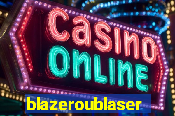 blazeroublaser