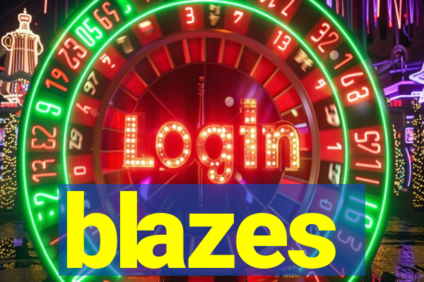blazes