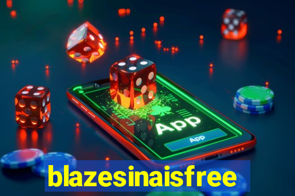 blazesinaisfree