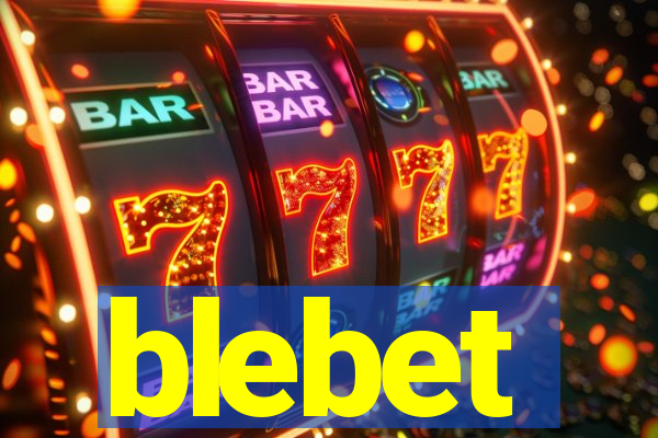 blebet