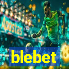 blebet