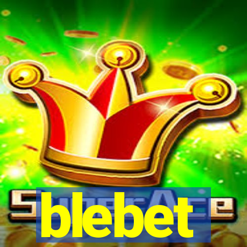 blebet