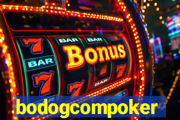 bodogcompoker