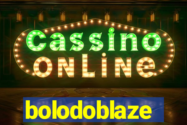 bolodoblaze
