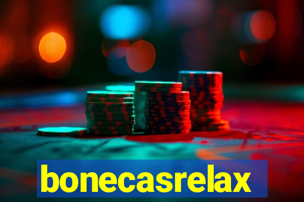 bonecasrelax