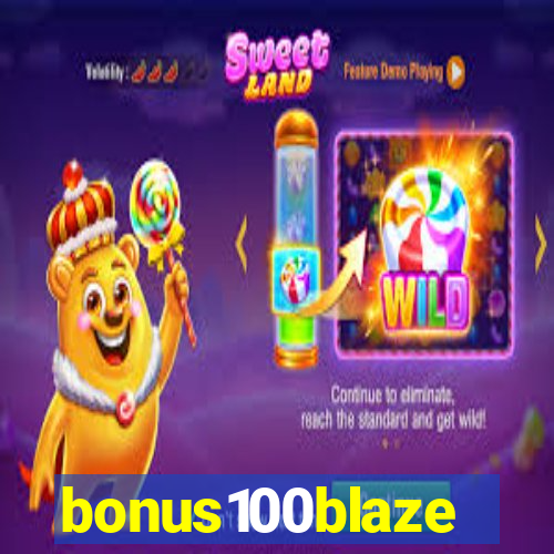 bonus100blaze