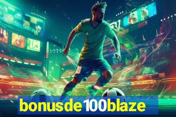 bonusde100blaze