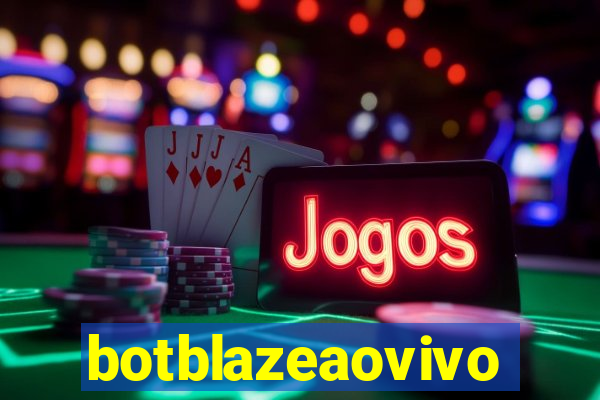 botblazeaovivo