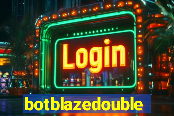 botblazedouble