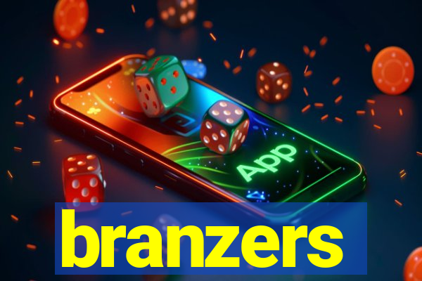 branzers