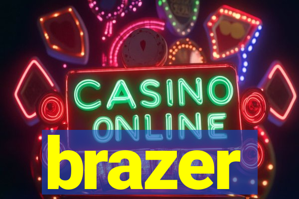 brazer