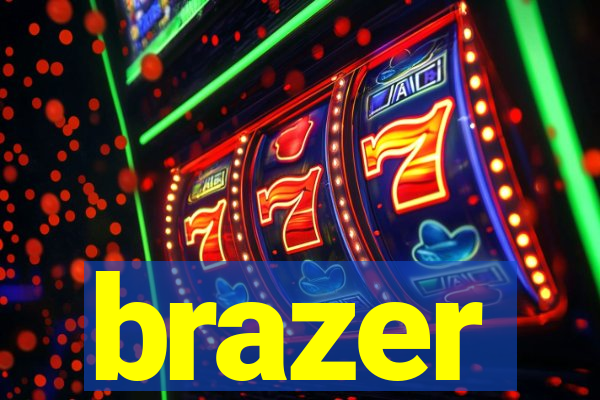 brazer