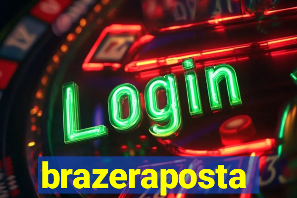 brazeraposta