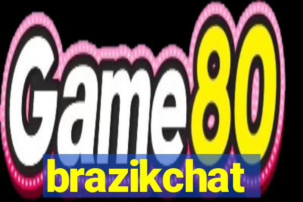 brazikchat