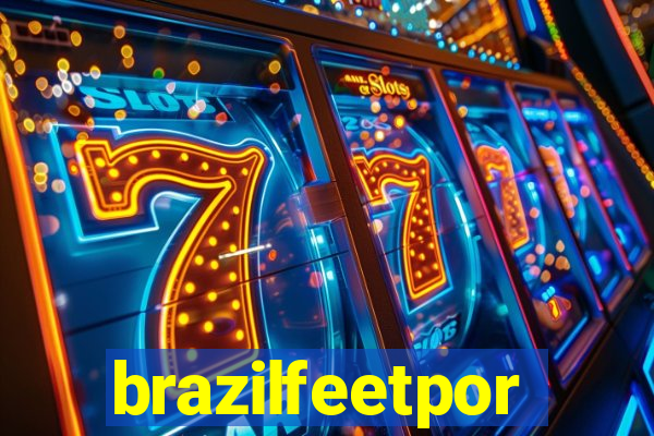 brazilfeetpor