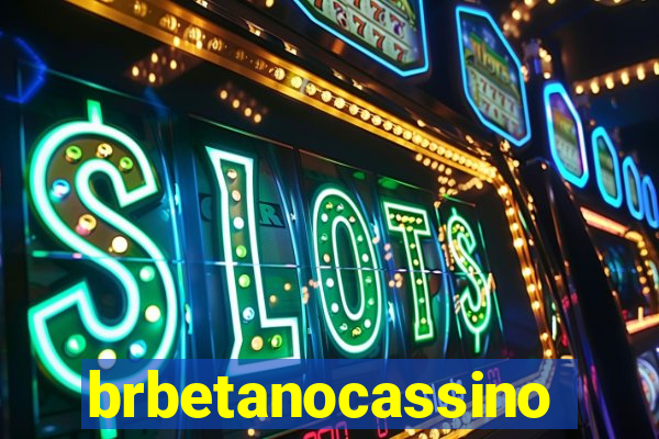 brbetanocassino