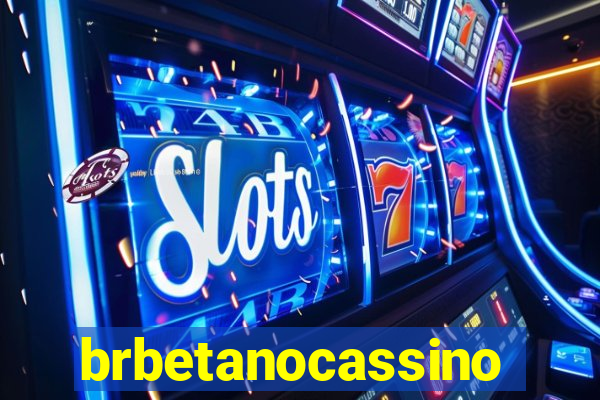 brbetanocassino