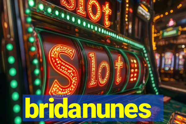 bridanunes