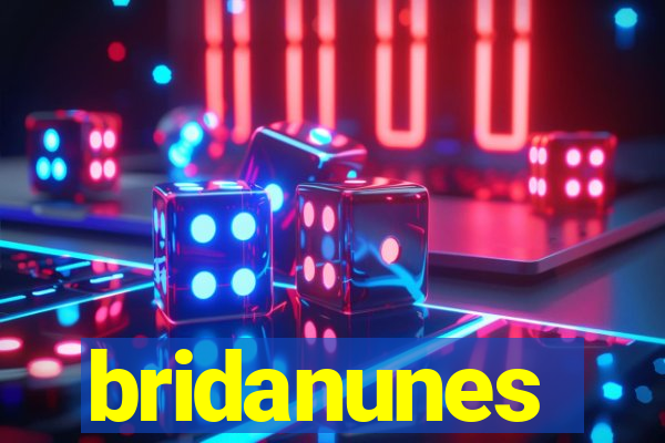 bridanunes