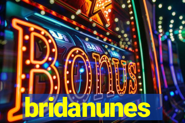 bridanunes