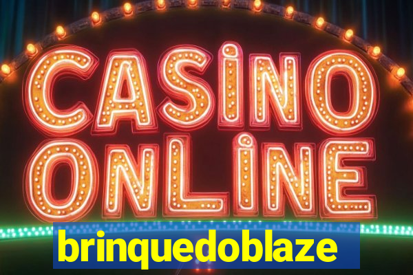 brinquedoblaze