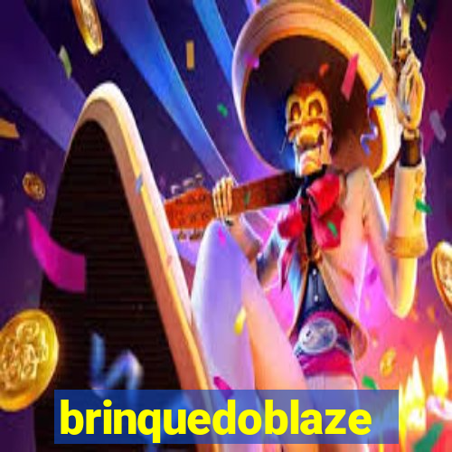 brinquedoblaze