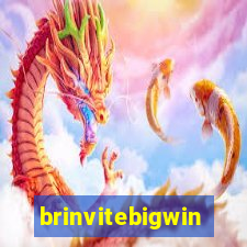brinvitebigwin