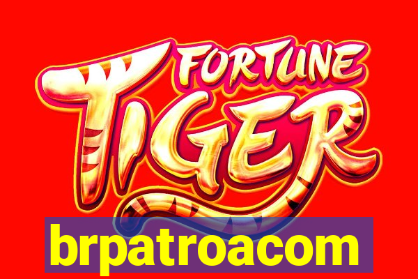 brpatroacom