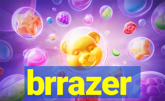 brrazer