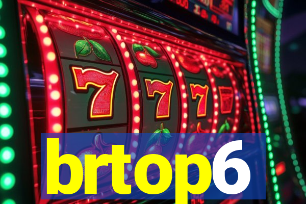 brtop6