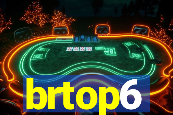 brtop6