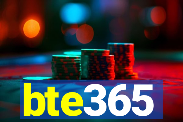 bte365