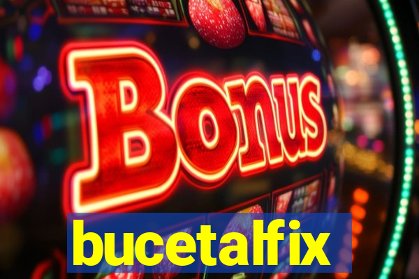 bucetalfix