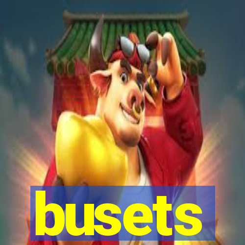 busets