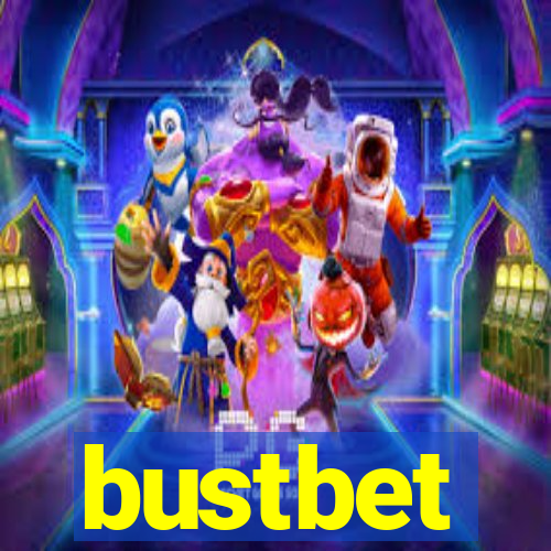 bustbet