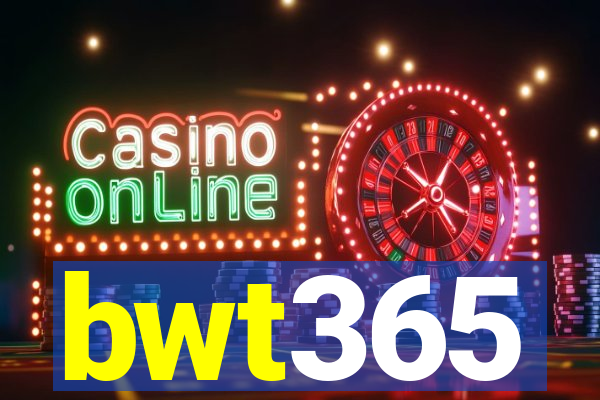 bwt365