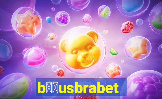 b涔坣usbrabet