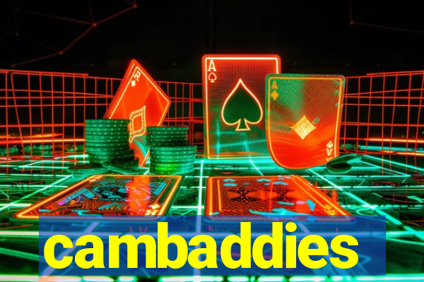cambaddies