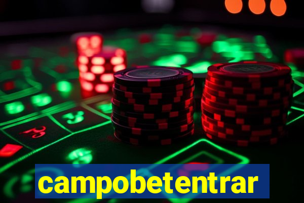 campobetentrar