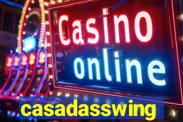casadasswing