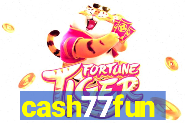 cash77fun