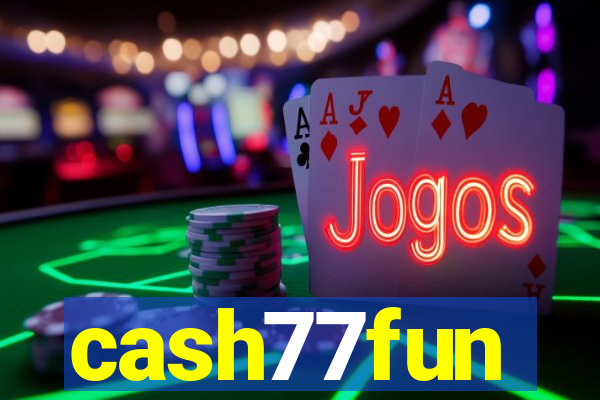 cash77fun