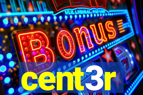 cent3r