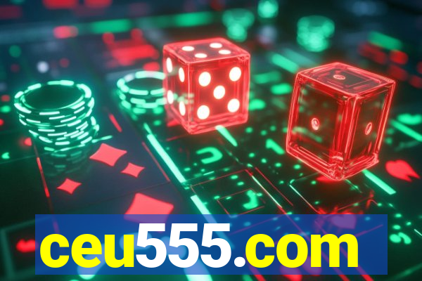 ceu555.com