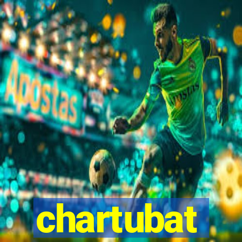 chartubat