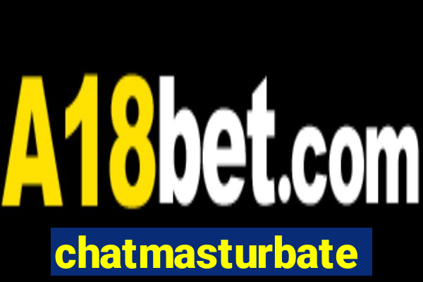 chatmasturbate