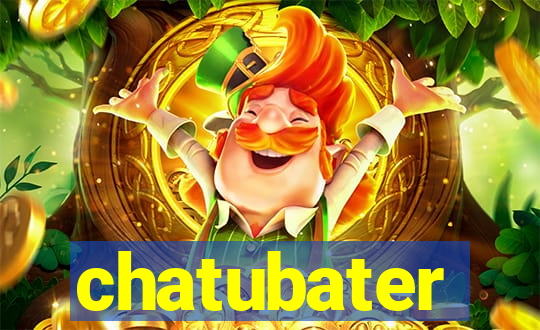 chatubater