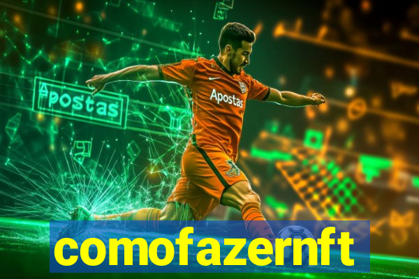 comofazernft