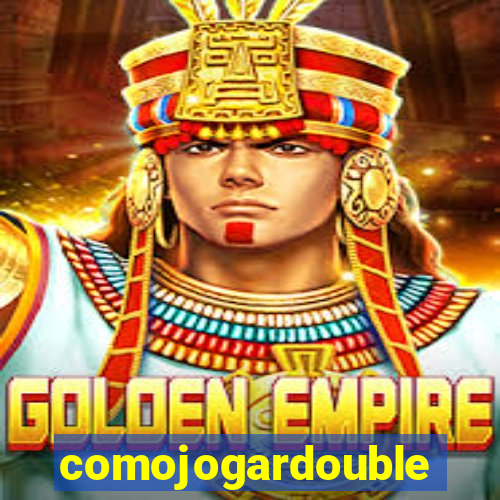 comojogardouble