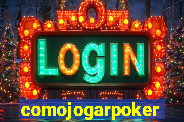 comojogarpoker